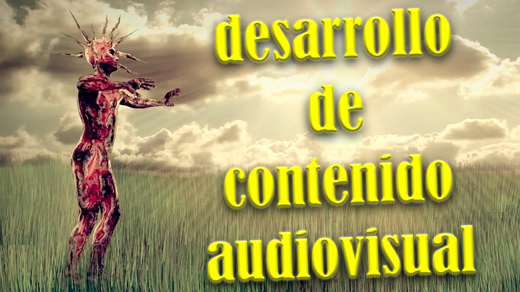 DESARROLLO DE CONTENIDO AUDIOVISUAL