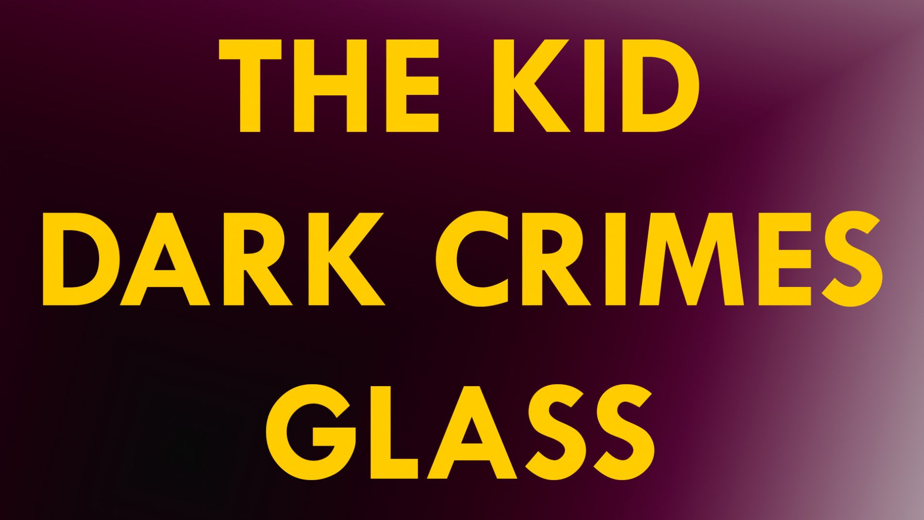 REVIEW: THE KID, DARK CRIMES Y GLASS