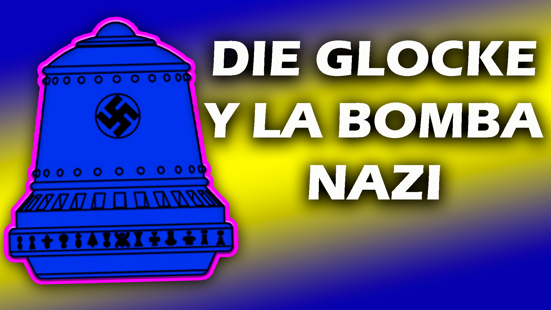 VÍDEO: DIE GLOCKE Y LA BOMBA NAZI